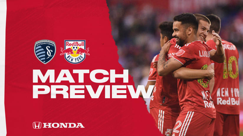 MATCH PREVIEW, pres. by Honda: Red Bulls Begin Two-Match Road Trip, Starting with Sporting Kansas City on Sunday Night