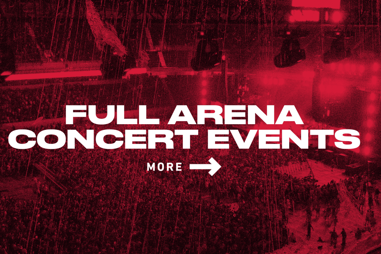 Full Arena Concert Events